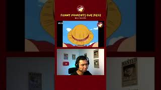 #Shorts Funny Moments Luffy One Piece Reaction 41