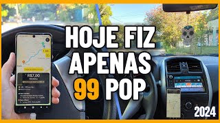 🚗 Trabalhei apenas com a 99 POP