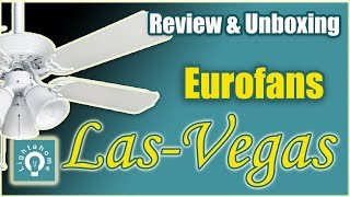 Eurofans Las Vegas Ceiling Fan Review & Unboxing