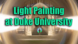 Light Painting at Duke University, Vlog 62