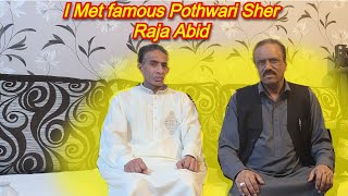 How I Met Famous Pothwari Sher Raja Abid