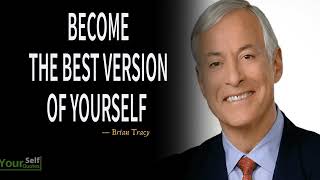 Become The Best Version of Yourself - Motivation