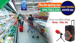 Thu âm khai trương siêu thị tiện ích Bon Mart MC đọc Quảng cáo bán hàng