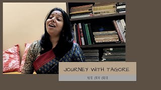 #Stay Home#With me#Dhay Jeno Mor Shokol Bhalobasa|| Journey With Tagore||