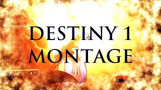 THE DESTINY 1 MONTAGE !