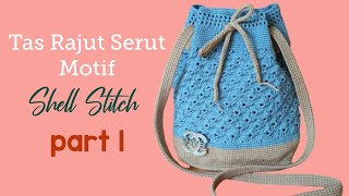 Tas Rajut Serut "Motif Kerang" Terlaris!!! ( Shell Stitch) Part. 1