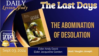 The Abomination of Desolation | Daily Sabbath School Lesson 10 | Quarter 3 2024