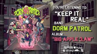 Dorm Patrol - Keep It Real