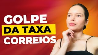 Muita Gente Caindo Neste GOLPE dos CORREIOS - GOLPE da TAXA CUIDADO.