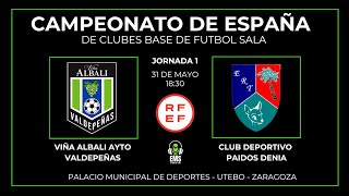 CAMPEONATO DE ESPAÑA INFANTIL VIÑA ALBALI AYTO VALDEPEÑAS VS CD PAIDOS DENIA