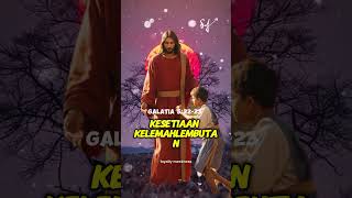 Galatia 5:22-23 #jesuschrist #ayatalkitabmotivasi #katakatabijak #ayatalkitabharian