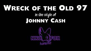 Johnny Cash • Wreck of the Old 97 🎤 [Karaoke] [Instrumental]