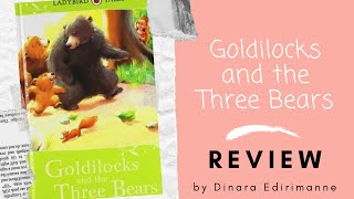 Goldilocks and the Three Bears | Book Review by Dinara Edirimanne