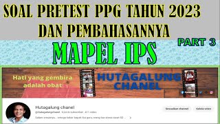 SOAL PRETEST PPG TAHUN 2023 " KHUSUS GURU  IPS " PART 3