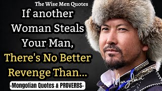 Very Wise Mongolian Quotes, Proverbs & Sayings | Wisdom Mongolian Words!