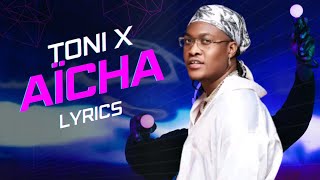 Tony X - Aïcha ( vidéo  lyrics officiels )