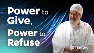 Maitreya Rael: The Power to Give, The Power to Refuse (76-07-03)