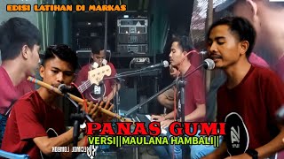 PANAS GUMI VERSI MAULANA HAMBALI EDISI LATIHAN DI MARKAS...