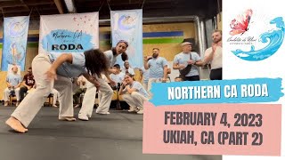 February 4, 2023 Northern CA Roda (part 2)