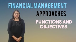 Financial Management|Approaches|Functions ||Objectives ||Commerce ||UGC NET|| PGT | Suman kundu Mam