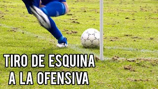 Tiro de Esquina en el Fútbol a la Ofensiva ⚽ Saque de Esquina o Córner (Jugadas de Estrategia)