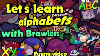 Learning alphabets with Brawl Stars|Funny video b