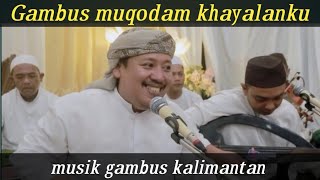 Gambus Muqodam khayalanku