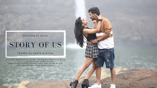 Best Pre-Wedding Teaser Ever | PARTH Love RICHA l story of us | 2021 | shital photo