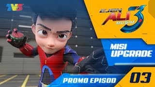 Ejen Ali Musim 3 | Episod 3 - Misi: UPGRADE