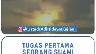 Tugas pertama seorang suami, Ustadz Adi Hidayat