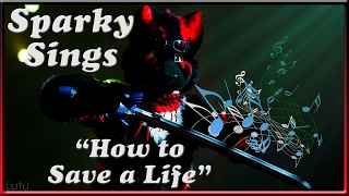 Sparky Sings! - How to Save a Life