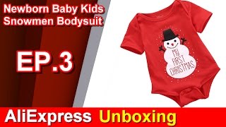 AliExpress Unboxing EP.3 Newborn Baby Kids Snowmen short sleeve Bodysuit Clothes