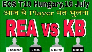 rea vs kb dream11 prediction today match.rea vs kb t10 dream11 team today.ecs t10 hungary 2024