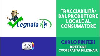 Tracciabilità: dal produttore locale alle vostre tavole - Legnaia@RTV38