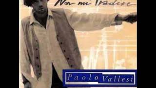 Paolo Vallesi   Vento di follia