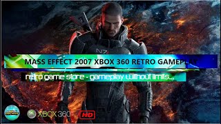 Mass Effect 2007 Xbox 360 Retro Gameplay by Regan - Retro Gaming - Gameplay Without Limits.