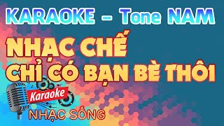 Chỉ Có Bạn Bè Thôi Nhạc Chế Karaoke - Tone Nam - Karaoke Nhạc Sống Sóc Trăng