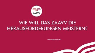 ZAAVV | Wie will das ZAAVV die Herausforderungen meistern?