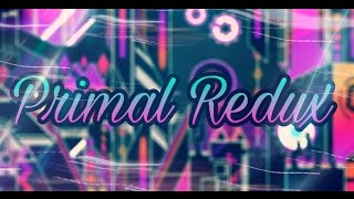 [60hz] Geometry Dash (Demon) - Primal Redux by Manix648