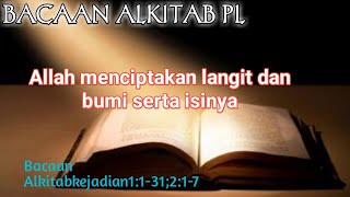 Bacaan Alkitab/Firman Allah Kejadian 1:1-3;2:1-7/Audio Alkitab