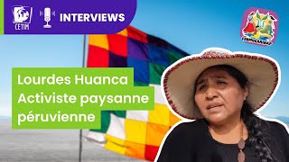 Campesina y feminista Lourdes Huanca, activista peruana habla de la situación en su país