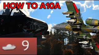 BEST WAYS THE USE THE A10A IN WAR THUNDER!!!