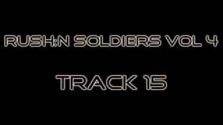 RUSH:N SOLDIERS VOL 4 TRACK 15