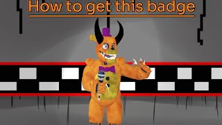 how to get this 1 badge in the fnaf game called:Dimensional Fazbear World Remake🙂