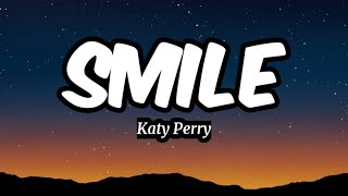 Smile - Katy Perry (Lyrics)