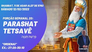 Parashat Tetzaveh [ פָּרָשַׁת תְּצַוֶּה‎ ] - Porção Semanal 20 "Ordene" - Ano 5782