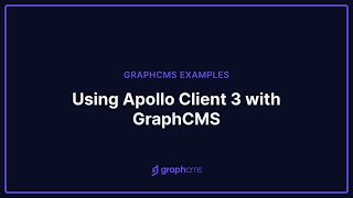 Using Apollo Client 3 with GraphCMS