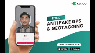 Fitur Anti Fake GPS dan Teknologi Geotagging Aplikasi Absensi Online Kerjoo