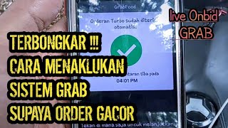 LIVE ONBID GRAB, CARA MENAKLUKAN SISTEM GRAB SUPAYA ORDERAN GACOR