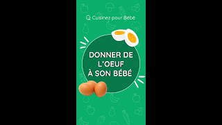 COMMENT PROPOSER L'OEUF À BÉBÉ ? 🍳💫